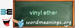 WordMeaning blackboard for vinyl ether